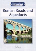 Roman Roads and Aqueducts 1560067217 Book Cover
