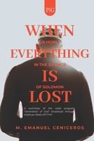When everything is lost: A hope in the sayings of Solomon B0F7YSZ71T Book Cover