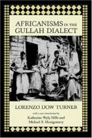 Africanisms in the Gullah Dialect (Southern Classics Series) 1570034524 Book Cover