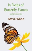 In Fields of Butterfly Flames and other stories 1907335870 Book Cover