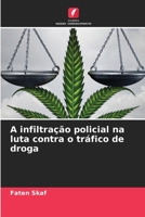 A infiltração policial na luta contra o tráfico de droga 6206288129 Book Cover