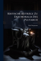 Kritische Beiträge Zu Den Moralia Des Plutarch 1149619929 Book Cover