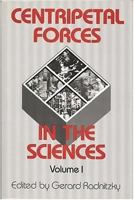 Centripetal Forces in the Sciences 0892260475 Book Cover