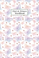 Diet & Fitness Workbook: A 3 Month Diet & Fitness Tracker: Monitor your fitness and plan your meals and excersizes and regain control over your health! 1673468713 Book Cover