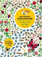 Garden Insects and Bugs: My Nature Sticker Activity Book 1616896647 Book Cover