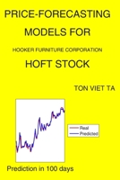 Price-Forecasting Models for Hooker Furniture Corporation HOFT Stock B08GFPM97H Book Cover