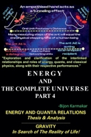 Energy and The Complete Universe. Part 4. Subtitle: Energy and Quanta Relation. (Thesis & Analysis). Gravity. In Search of The Reality of Life! 9334136081 Book Cover