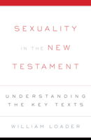 Sexuality in the New Testament: Understanding the Key Texts 0664231616 Book Cover