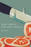 High Heels for Ken Veals 1990201032 Book Cover