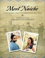 Meet Naiche: A Native Boy from the Chesapeake Bay Area 1582700729 Book Cover