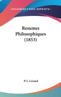 Resumes Philosophiques (1853) 1143505654 Book Cover