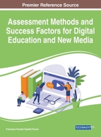 Assessment Methods and Success Factors for Digital Education and New Media 1799887219 Book Cover