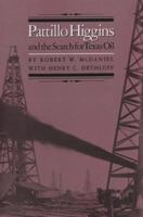 Pattillo Higgins and the Search for Texas Oil (Montague History of Oil Series) 1585440418 Book Cover