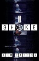 The Shake: A Novel of Crime 0786707372 Book Cover