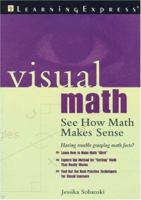 Visual Math: See How Math Makes Sense 1576854043 Book Cover