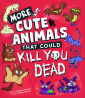 More Cute Animals That Could Kill You Dead B0H9CYL1RQ Book Cover