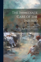 The Immediate Care of the Injured 1022141090 Book Cover