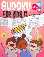 Sudoku for Kids 12: 270 Sudoku For 12 Year Olds, Memory and Logic Training, Instructions and Solutions Included B08HTP4RDD Book Cover