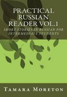 Practical Russian Reader Vol.1: Short Stories in Russian for Intermediate Students 1470139790 Book Cover