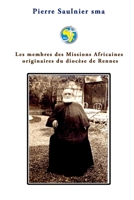 Les membres des Missions Africaines originaires du diocèse de Rennes B0C2S9D5TG Book Cover