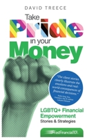 Take Pride in Your Money: LGBTQ+ Financial Empowerment Stories & Strategies (Fast Financial 101(tm)) B0F974WVRF Book Cover