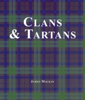 Clans and Tartans 0517162407 Book Cover