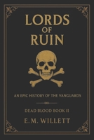 Lords of Ruin: Dead Blood Volume I Book 2 1969649976 Book Cover