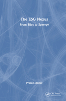 The ESG Nexus: From Silos to Synergy in Sustainability 1041173091 Book Cover