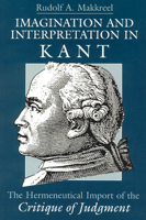 Imagination and Interpretation in Kant: The Hermeneutical Import of the Critique of Judgment 0226502775 Book Cover