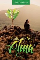Cultivando El Alma 1974466647 Book Cover