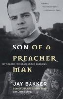 Son of a Preacher Man: My Search for Grace in the Shadows 0062516981 Book Cover