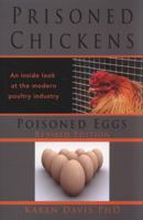 Prisoned Chickens Poisoned Eggs: An Inside Look at the Modern Poultry Industry 1570672296 Book Cover