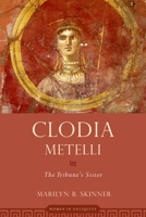 Clodia Metelli: The Tribune's Sister 0195375017 Book Cover
