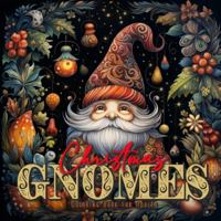 Christmas Gnomes Coloring Book for Adults: Winter Gnomes Coloring Book Grayscale Christmas Coloring Book for Adults 60 p (Christmas Coloring Books) 3758420555 Book Cover