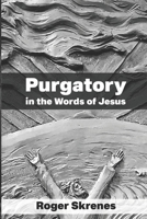 Purgatory in the Words of Jesus B0CCCX5BM2 Book Cover