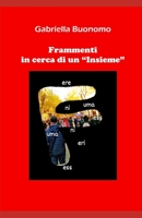 Frammenti in cerca di un “Insieme” (Italian Edition) B0C5PGB5M6 Book Cover