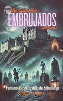 Fantasmas del Castillo de Edimburgo (GKP Los lugares más embrujados del mundo - Serie 1) (Spanish Edition) B0DYF5Q21X Book Cover