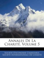 Annales De La Charité, Volume 5 1173357580 Book Cover