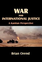 War and International Justice: A Kantian Perspective 0889203601 Book Cover