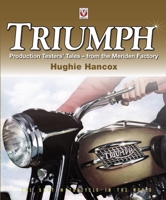 Triumph: Production Testers' Tales from the Meriden Factory 1845844416 Book Cover