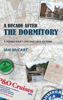 A Decade After the Dormitory 1835638104 Book Cover
