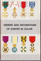 Orders, medals, and decorations of Britain and Europe in colour 0713704454 Book Cover