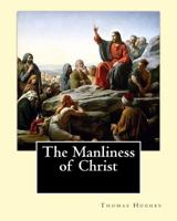 The Manliness of Christ 197571251X Book Cover
