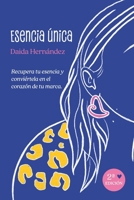 Esencia Única: Recupera tu esencia y conviértela en el corazón de tu marca (Spanish Edition) 8409713950 Book Cover