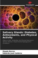 Salivary Glands: Diabetes, Antioxidants, and Physical Activity 6208471516 Book Cover