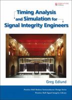 Timing Analysis and Simulation for Signal Integrity Engineers (Prentice Hall Modern Semiconductor Design Series' Sub Series: PH Signal Integrity Library) 0132365049 Book Cover