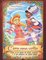 C'era una volta: Storia di un principe che diventò principessa e di una principessa che diventò principe B09RPWV7J3 Book Cover