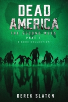 Dead America - The Second Week Part One - 6 Book Collection 1945294388 Book Cover