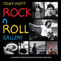 Rock N Roll Gallery: A Journey from Sheffield to Sydney 1983-2023 1922810746 Book Cover