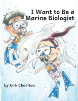 I Want to be a Marine Biologist B0CF3SYDZL Book Cover